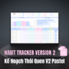 Habit Tracker - Kế Hoạch Thói Quen V2 Pastel
