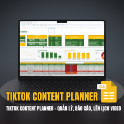 TIKTOK CONTENT PLANNER - QUẢN LÝ, BÁO CÁO, LÊN LỊCH VIDEO