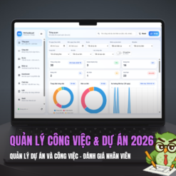 Quản lý dự án & công việc toàn diện (Tích hợp Dashboard báo cáo & đánh giá) 2026
