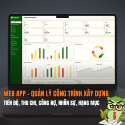 WEB APP - Quản lý công trình xây dựng (Tiến độ, chi phí, công nợ, nhân sự, hạng mục & công việc)